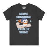 Moms Sunshine Rain or Shine T-shirt product type